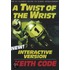 Twist Of The Wrist