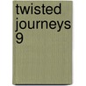 Twisted Journeys 9 by Dan Jolley