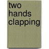 Two Hands Clapping by Unknown