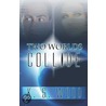 Two Worlds Collide door K.S. Wood