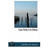 Two Years In China by MacPherson Duncan