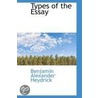 Types Of The Essay by Benjamin Alexander Heydrick