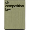 Uk Competition Law door Semple Mike Piggot