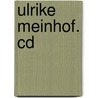 Ulrike Meinhof. Cd by Regina Leßner