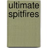 Ultimate Spitfires door Peter Caygill