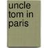 Uncle Tom in Paris