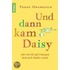Und dann kam Daisy