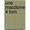 Une Macdoine 4 Tom door Charles Antoine G. Pigault-Lebrun