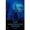 Unheimliche Fremde by Ursula Schaumann