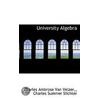 University Algebra door Charles Summer Slichter