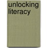 Unlocking Literacy door Ph.D. Henry Marcia K.