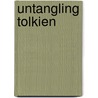 Untangling Tolkien door Michael W. Perry