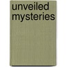 Unveiled Mysteries door Godfré Ray King