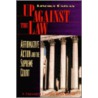 Up Against The Law door Lincoln Caplan