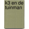 K3 en de tuinman