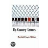Up-Country Letters by Mansfield Lewis William