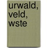 Urwald, Veld, Wste door Leo Waibel