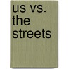 Us Vs. The Streets door Q. Love