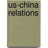 Us-China Relations door Xie Tao