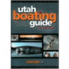 Utah Boating Guide door Chad Booth