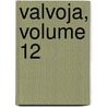 Valvoja, Volume 12 door Onbekend