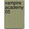Vampire Academy 05 door Richelle Mead