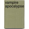 Vampire Apocalypse by Derek Gunn