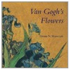 Van Gogh's Flowers by Debra N. Mancoff
