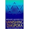 Vanishing Diaspora door Bernard Wasserstein