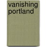 Vanishing Portland door Ray Bottenberg