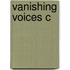 Vanishing Voices C