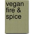 Vegan Fire & Spice