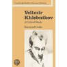 Velimir Khlebnikov by Raymond Cooke