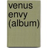 Venus Envy (Album) door Miriam T. Timpledon