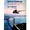 Vertical Challenge by Jay P. Spenser