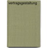 Vertragsgestaltung by Gerrit Langenfeld
