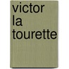 Victor La Tourette by Edward Augustus Warriner