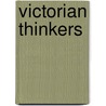 Victorian Thinkers door B.C. Southam