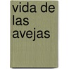 Vida de Las Avejas door Rodolfo Lesser