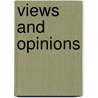 Views And Opinions by William Brighty Rands