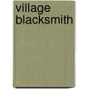 Village Blacksmith door Henry Wardsworth Longfellow