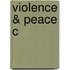 Violence & Peace C