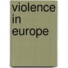 Violence In Europe by Dr Sophie Body-Gendrot