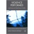 Violence Performed