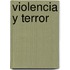 Violencia y Terror