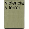 Violencia y Terror door Henri Pi ron