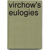 Virchow's Eulogies door Leon P. Bignold