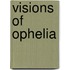 Visions Of Ophelia