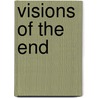 Visions Of The End door Adam C. Welch