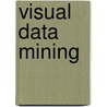 Visual Data Mining by Tom Soukup